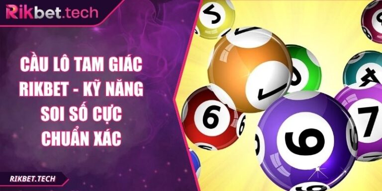 Cầu lô tam giác Rikbet